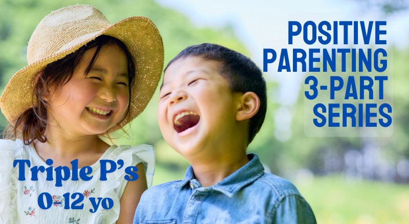 Flyer for Triple P’s - Positive Parenting Workshop for Ages 0-12