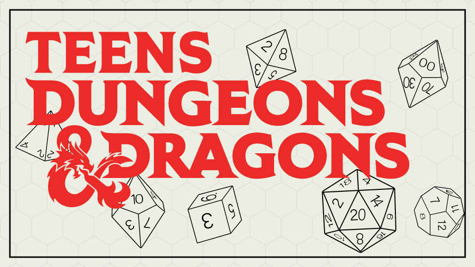 Flyer for 11+ Teens Dungeons and Dragons