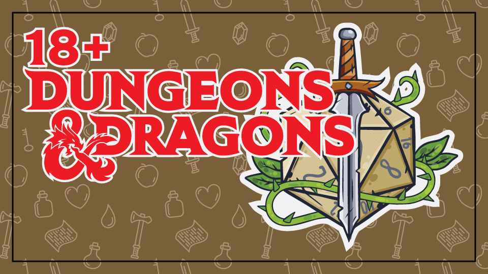 Flyer for Dungeons and Dragons (18+)